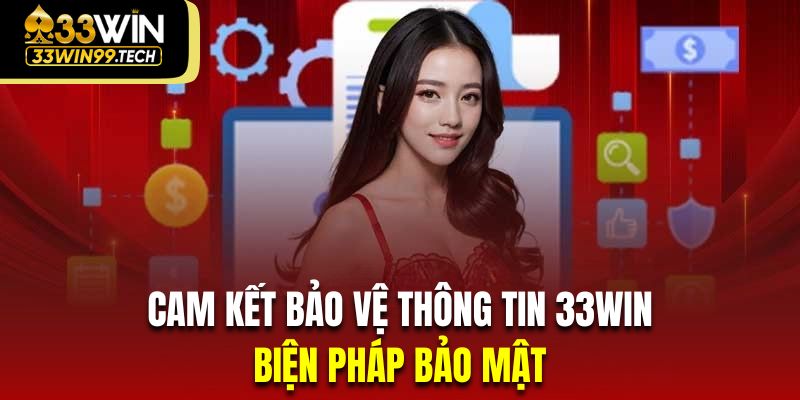 Chính Sách Bảo Mật 33Win | Cập Nhật Quy Định Mới Nhất 2025 2 Chúng tôi áp dụng rất nhiều biện pháp để tối ưu hóa khả năng bảo mật tại nhà cái