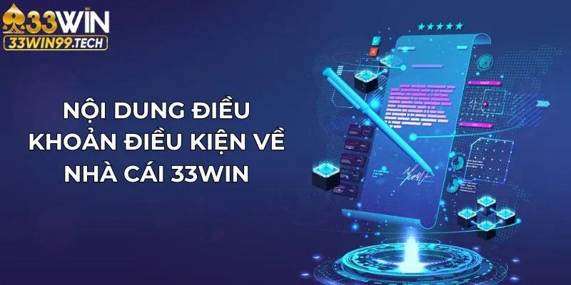 Điều Khoản Điều Kiện 33Win Update Thông Tin Quan Trọng 2025 3 Nội dung điều khoản điều kiện về nhà cái 33Win